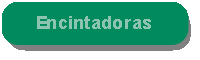 Encintadora