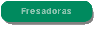 Fresadora