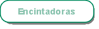 Encintadora