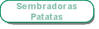 Sembradora de Patatas